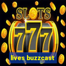 lives buzzcast